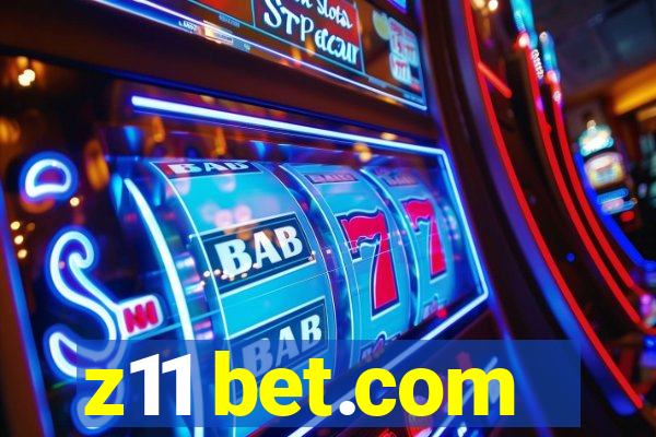 z11 bet.com